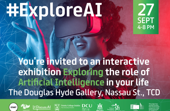 The image promotes an AI event with the bold hashtag "#ExploreAI" at the top. A person wearing a virtual reality headset smiles, indicating an immersive experience. On the right, a green box highlights the date "27 SEPT, 4-8 PM." The text invites people to an interactive exhibition on artificial intelligence at The Douglas Hyde Gallery, Nassau St., TCD. Logos of various organisations, including Trinity College Dublin and Science Foundation Ireland, are displayed at the bottom, along with social media icons for sharing. The overall theme is futuristic, with digital lines and connections in the background.